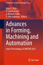 Uday S. Dixit, M Kanthababu, M. Kanthababu, A. Ramesh Babu, A Ramesh Babu et al, S. Udhayakumar - Advances in Forming, Machining and Automation