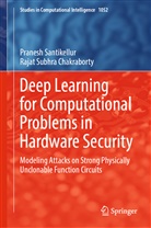 Rajat Subhra Chakraborty, Pranesh Santikellur - Deep Learning for Computational Problems in Hardware Security