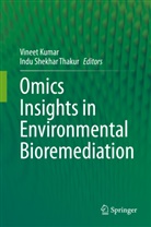 Vineet Kumar, Shekhar Thakur, Indu Shekhar Thakur - Omics Insights in Environmental Bioremediation