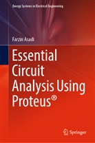 Farzin Asadi - Essential Circuit Analysis Using Proteus®