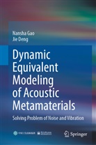 Jie Deng, Nansha Gao - Dynamic Equivalent Modeling of Acoustic Metamaterials