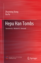 Xia Fu, Zhaoming Xiong - Hepu Han Tombs