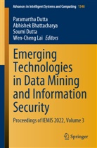 Abhishek Bhattacharya, Paramartha Dutta, Soumi Dutta, Soumi Dutta et al, Wen-Cheng Lai - Emerging Technologies in Data Mining and Information Security