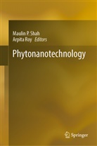 Maulin P Shah, Roy, Arpita Roy, Maulin P. Shah - Phytonanotechnology