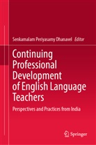 S. P. Dhanavel, Senkamalam Periyasamy Dhanavel, S P Dhanavel, Senkamalam Periyasamy Dhanavel - Continuing Professional Development of English Language Teachers