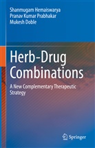 Dob, Mukesh Doble, Shanmugam Hemaiswarya, Pranav Kumar Prabhakar - Herb-Drug Combinations