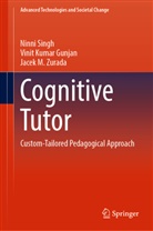 Vinit Kumar Gunjan, Ninni Singh, Jacek M Zurada, Jacek M. Zurada - Cognitive Tutor