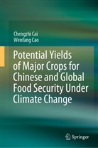 Chengzhi Cai, Wenfang Cao - Potential Yields of Major Crops for Chinese and Global Food Security Under Climate Change