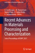 A. Arockiarajan, M Duraiselvam, M. Duraiselvam, Ramesh Raju, Ramesh Raju et al, N. Subba Reddy... - Recent Advances in Materials Processing and Characterization