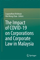 Wai Meng Chan, Loganathan Krishnan, Meng Chan - The Impact of COVID-19 on Corporations and Corporate Law in Malaysia