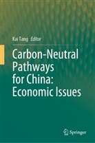 Kai Tang - Carbon-Neutral Pathways for China: Economic Issues