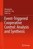 Jinde Cao, Daniel W C Ho, Daniel W. C. Ho, Wenying Xu - Event-Triggered Cooperative Control: Analysis and Synthesis