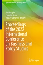 Ivoslav Ganchev, Xiaolong Li, Chunhui Yuan - Proceedings of the 2022 International Conference on Business and Policy Studies
