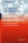 Anatoly Ivanovich Kozlov, Yuri Grigorye Shatrakov, Yuri Grigoryevich Shatrakov, Dmitry Alexandrovich Zatuchny - Radar and Radionavigation