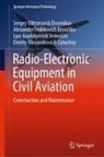 Sergey Viktorovich Dvornikov, Alexander Kryachko, Alexander Fedotovich Kryachko, Igor Anatolyevich Velmisov, Dmitry Alexandrovich Zatuchny - Radio-Electronic Equipment in Civil Aviation