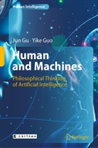 Jun Gu, Yike Guo - Human and Machines