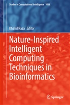 Khalid Raza - Nature-Inspired Intelligent Computing Techniques in Bioinformatics