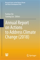 Liu, Yaming Liu, Fuzhan Xie - Annual Report on Actions to Address Climate Change (2018)