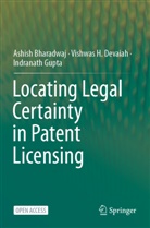 Ashish Bharadwaj, Vishwas H Devaiah, Vishwas H. Devaiah, Indran Gupta, Indranath Gupta - Locating Legal Certainty in Patent Licensing