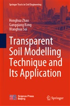 Gangqiang Kong, Wanghua Sui, Honghua Zhao - Transparent Soil Modelling Technique and Its Application
