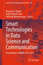 Debnath Bhattacharyya, Sanjoy Kumar Saha, Kingsley Ogudo, Kingsley A. Ogudo, Sanjoy Kumar Saha - Smart Technologies in Data Science and Communication