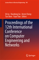 Jieren Cheng, Jieren Cheng et al, Qi Liu, Xiaodong Liu, Tao Shen, Yuan Tian - Proceedings of the 12th International Conference on Computer Engineering and Networks, m. 2 Buch