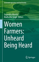 Sugandha Munshi, Singh, Madhulika Singh - Women Farmers: Unheard Being Heard