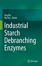 Jing Wu, Xia, Wei Xia - Industrial Starch Debranching Enzymes