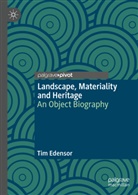 Tim Edensor - Landscape, Materiality and Heritage