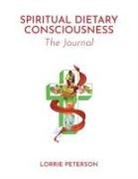 Lorrie Peterson - Spiritual Dietary Consciousness