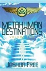 Joshua Free - Metahuman Destinations (Volume Two)