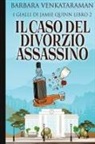 Barbara Venkataraman - Il Caso Del Divorzio Assassino