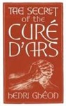 Henri Ghéon - The Secret of the Curé d'Ars