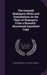 F. W. Fairholt, Joseph Grimaldi - The Grimaldi Shakspere; Notes and Emendations on the Plays of Shakspere, From a Recently-discovered Annotated Copy