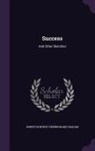 Robert Bontine Cunninghame Graham - Success: And Other Sketches