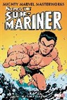 Gene Colan, Stan Lee, Lee Stan, Leonardo Romero, Wallace Wood, Gene Colan... - Mighty Marvel Masterworks: Namor, The Sub-Mariner Vol. 1