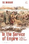 Fae Dussart, Dussart Fae, Fae Dussart, Emily J. Manktelow - In the Service of Empire