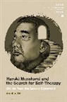 Jonathan Dil, Christopher Gerteis - Haruki Murakami and the Search for Self-Therapy