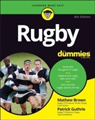 BROWN, M Brown, Mathew Brown, Mathew Guthrie Brown, Patrick Guthrie - Rugby for Dummies