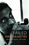 Devapriya Sanyal - Failed Masculinities