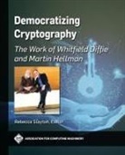 Rebecca Slayton - Democratizing Cryptography