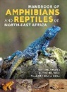 Toma'5 Mazuch, Tomas Mazuch, Tomáš Mazuch, Abubakr Mohammad, Stephen Spawls, Spawls Stephen - Handbook of Amphibians and Reptiles of North-east Africa