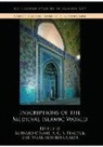 Bernard Peacock O''''kane, Mark Muehlhaeusler, Bernard O'Kane, A C S Peacock, A. C. S. Peacock - Inscriptions of the Medieval Islamic World