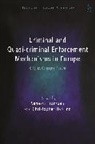 Vanessa Franssen, Christopher Harding, Vanessa Franssen, Franssen Vanessa, Christopher Harding, Harding Christopher... - Criminal and Quasi-criminal Enforcement Mechanisms in Europe