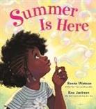 Renée Watson, Bea Jackson, Brittany Jackson - Summer Is Here