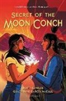 David Bowles, Bowles David, Guadalupe García McCall - Secret of the Moon Conch