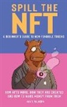 Max V Palmeira - Spill the NFT - a Beginner's Guide to Non-Fungible Tokens