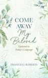 Frances J. Roberts - Come Away My Beloved