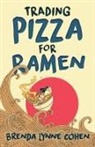Brenda Lynne Cohen - Trading Pizza for Ramen