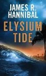 James R Hannibal, James R. Hannibal - Elysium Tide